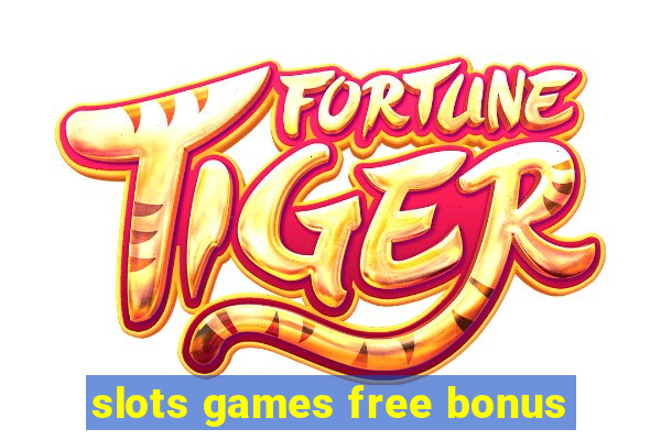 slots games free bonus