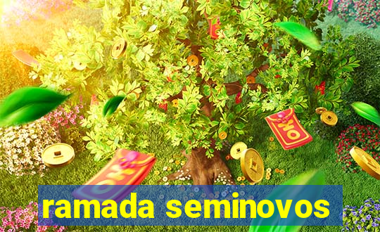 ramada seminovos