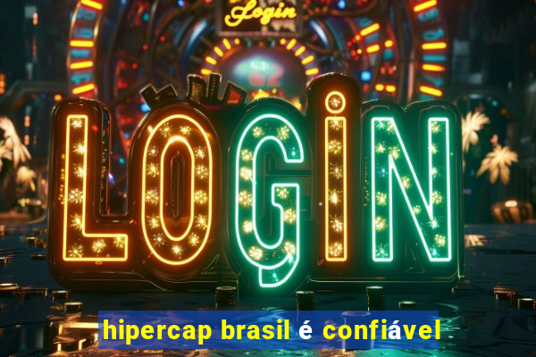 hipercap brasil é confiável