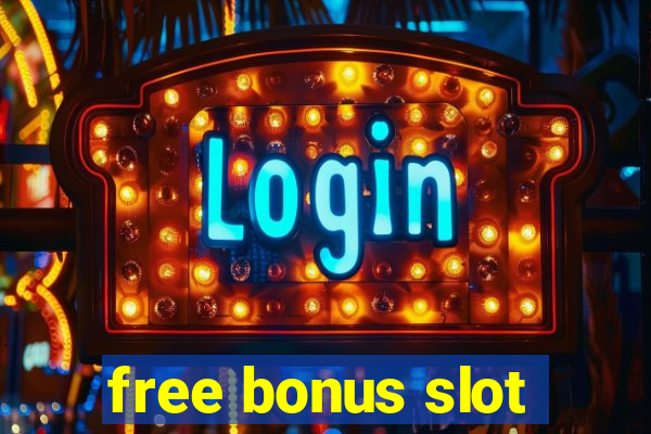 free bonus slot