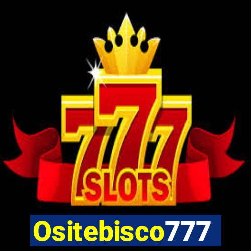 Ositebisco777