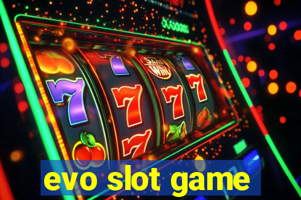 evo slot game