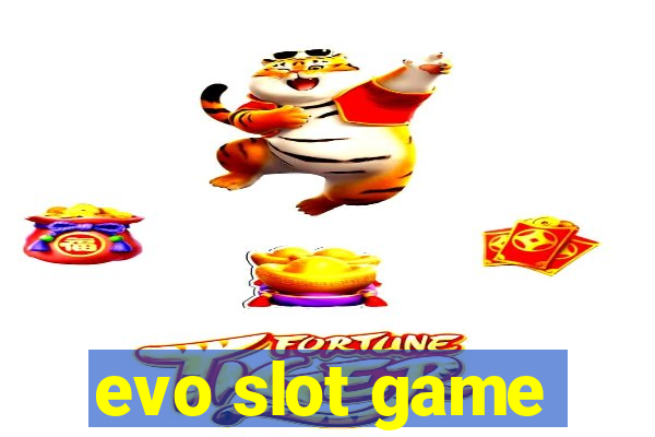 evo slot game