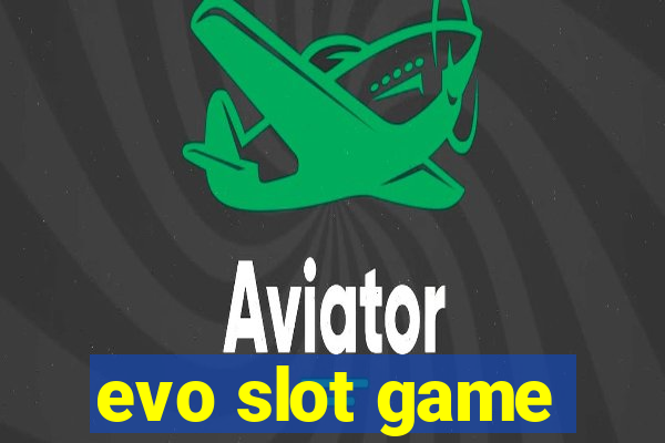 evo slot game