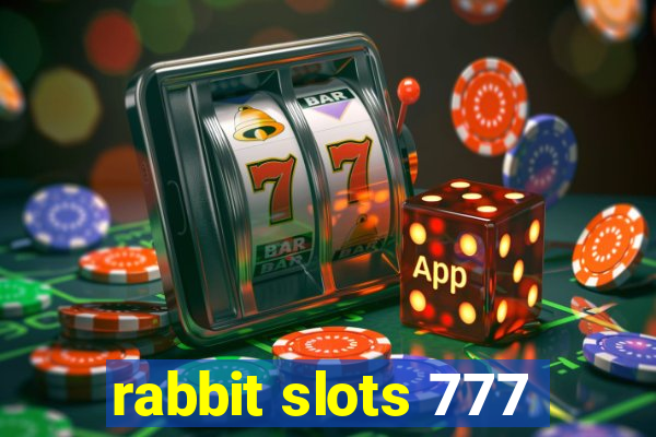 rabbit slots 777