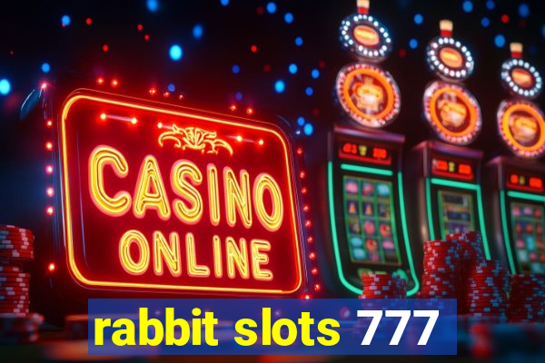 rabbit slots 777