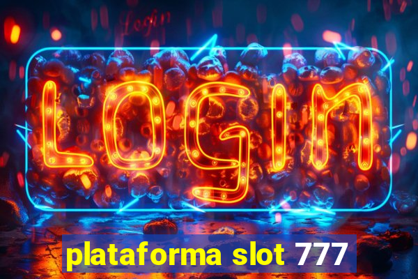 plataforma slot 777