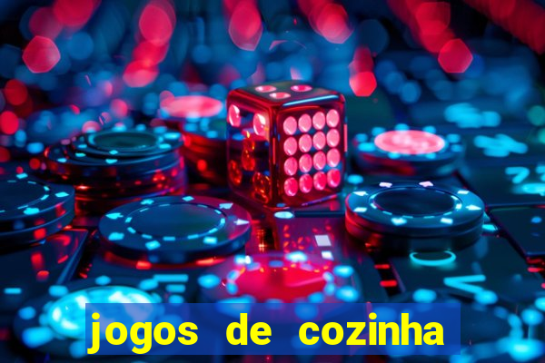 jogos de cozinha cooking town