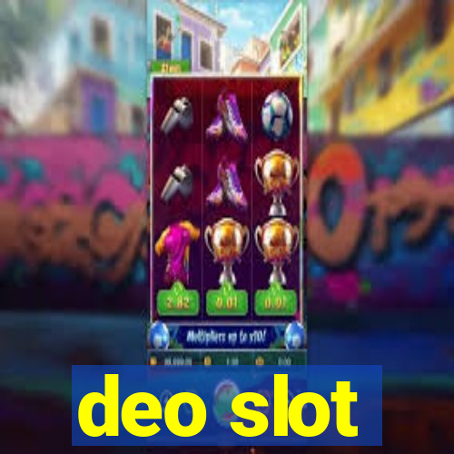 deo slot