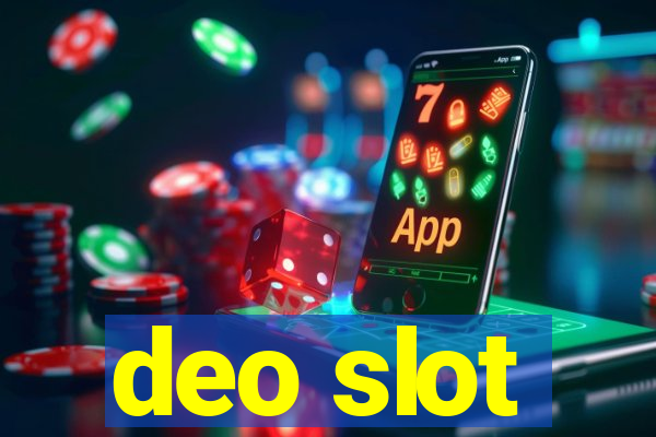 deo slot