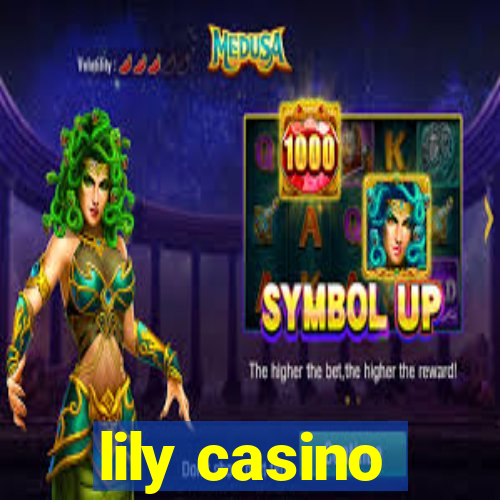 lily casino