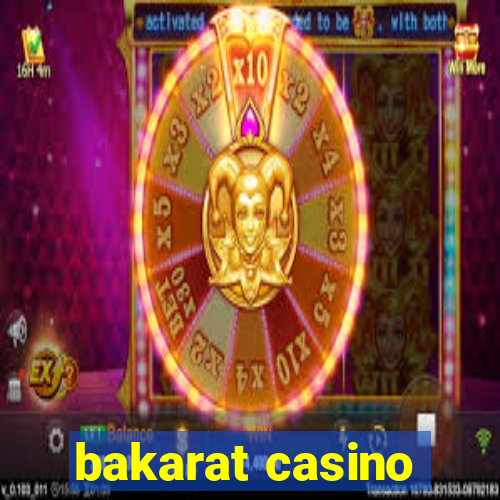 bakarat casino