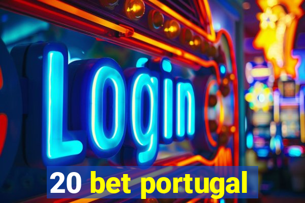 20 bet portugal