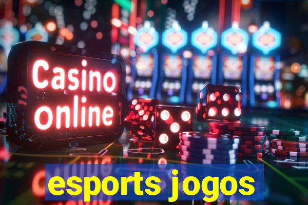 esports jogos