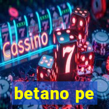 betano pe