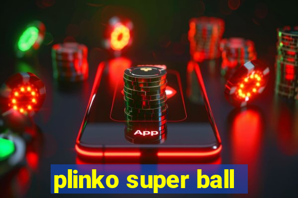 plinko super ball