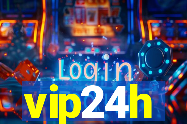 vip24h