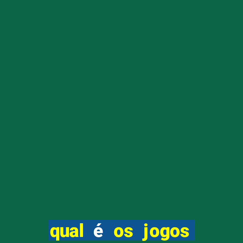 qual é os jogos de amanh?