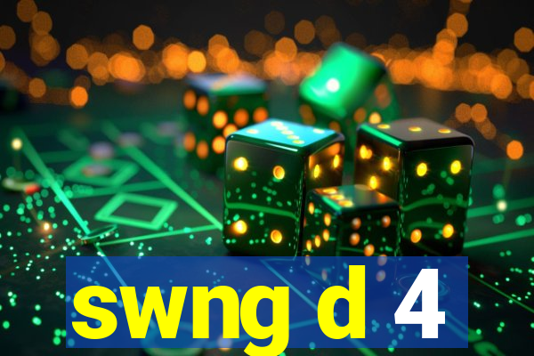 swng d 4