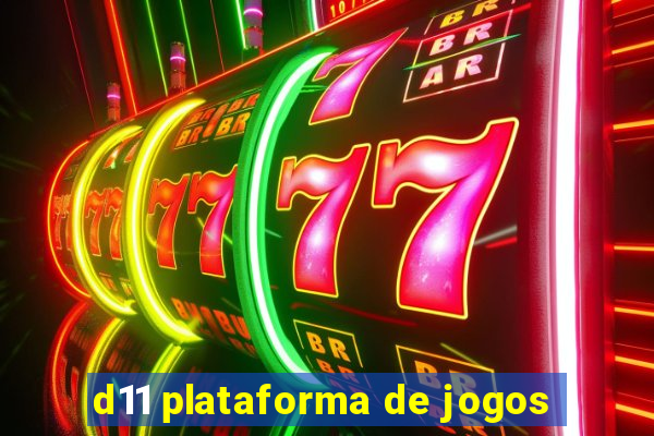 d11 plataforma de jogos