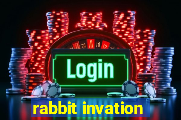 rabbit invation