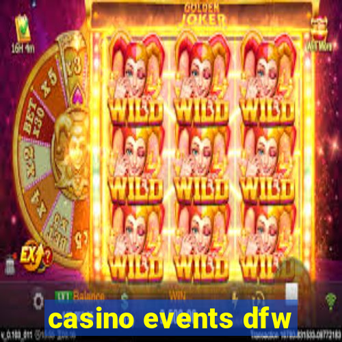 casino events dfw