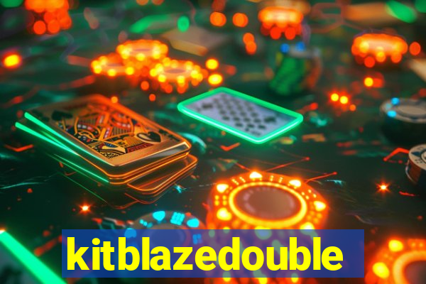 kitblazedouble