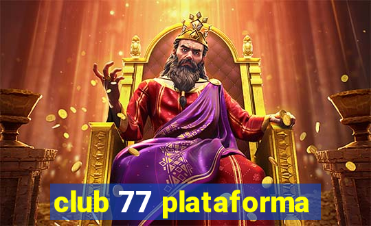 club 77 plataforma