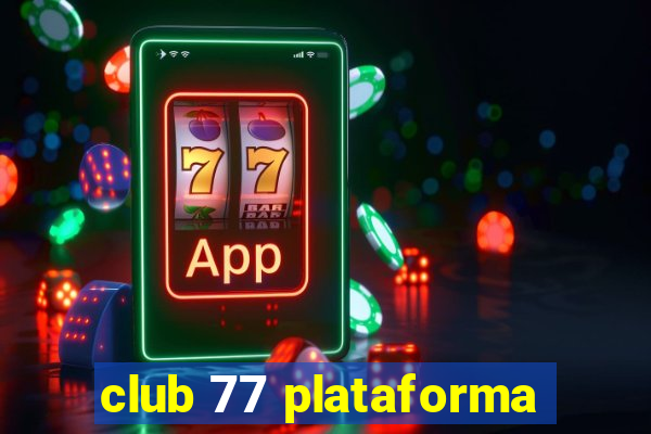 club 77 plataforma