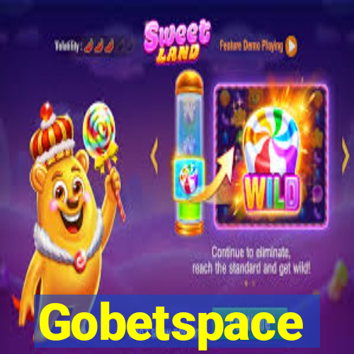 Gobetspace