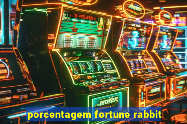 porcentagem fortune rabbit