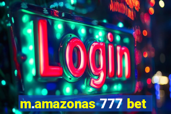 m.amazonas 777 bet