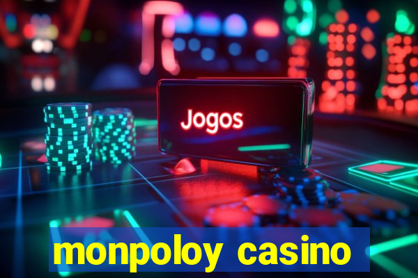 monpoloy casino