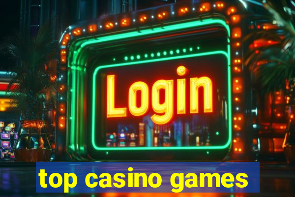 top casino games