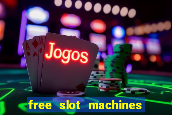 free slot machines without downloading