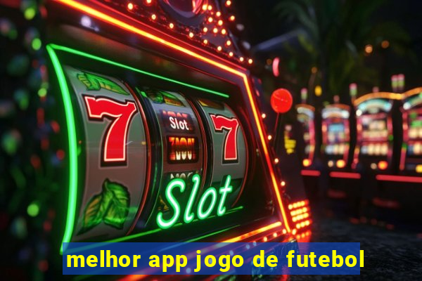 melhor app jogo de futebol