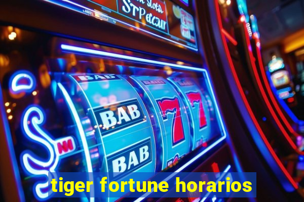 tiger fortune horarios