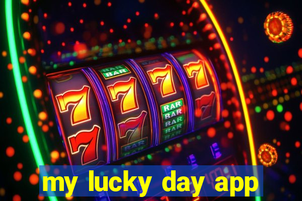 my lucky day app