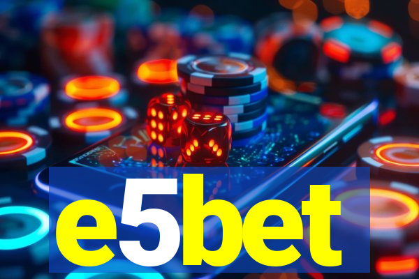 e5bet