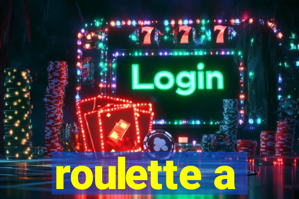 roulette a