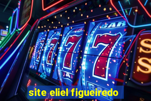 site eliel figueiredo