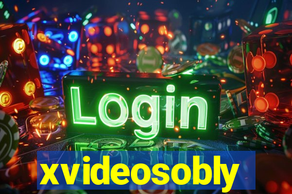 xvideosobly