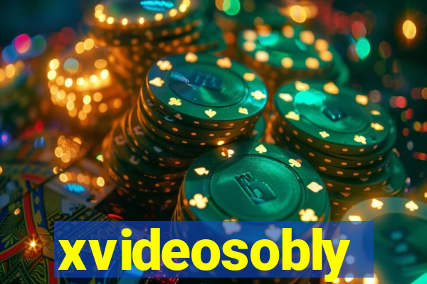 xvideosobly