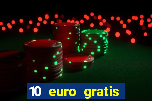 10 euro gratis online casino