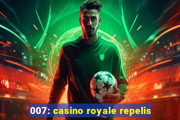 007: casino royale repelis