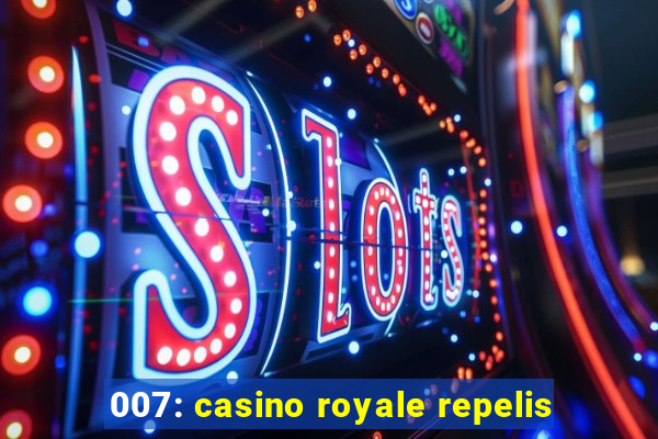 007: casino royale repelis