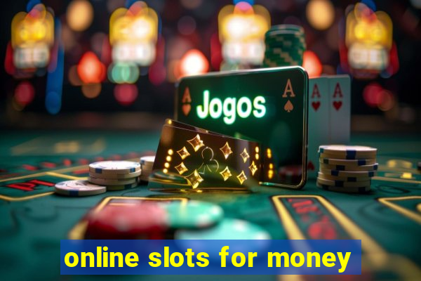 online slots for money