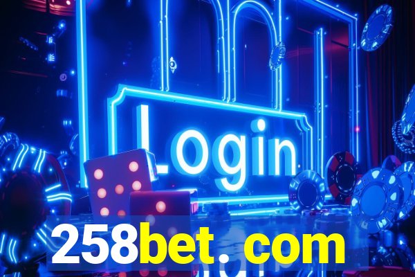 258bet. com