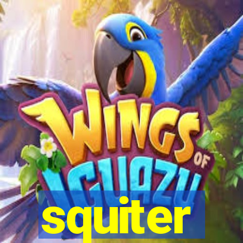 squiter