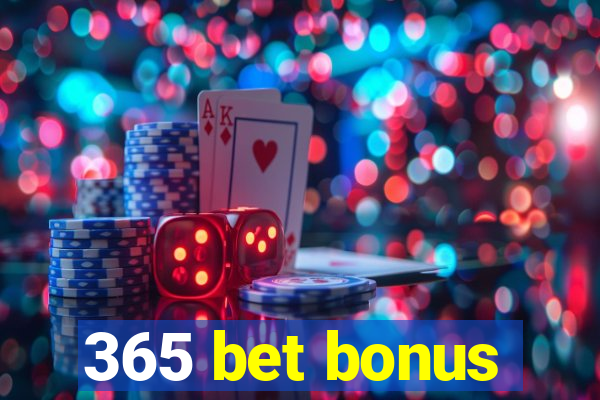 365 bet bonus